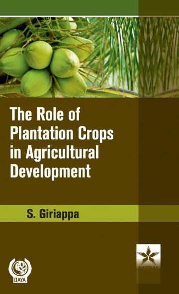 Role of Plantation Crops in Agriculture Development