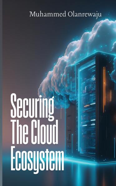 Securing The Cloud Ecosystem