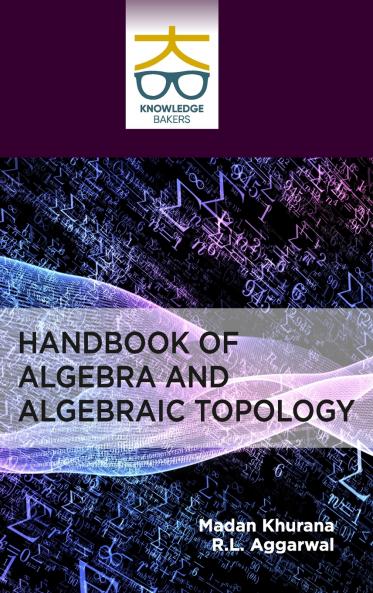 Handbook of Algebra and Algebraic Topology