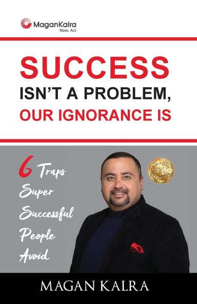 Success Isn't a Problem Our Ignorance Is