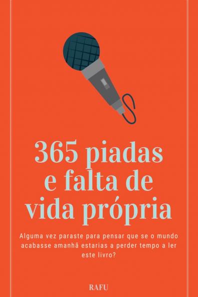 365 Piadas E Falta De Vida Própria