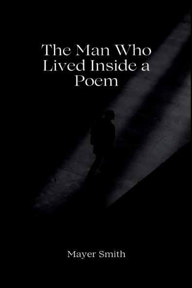 The Man Who Lived Inside a Poem