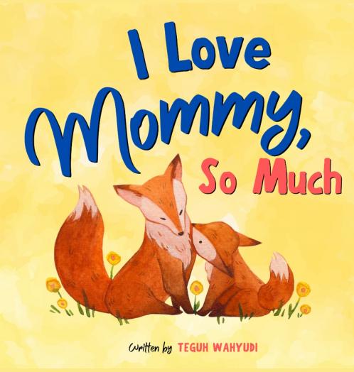 I Love Mommy So Much