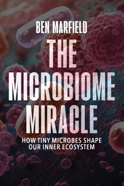 The Microbiome Miracle