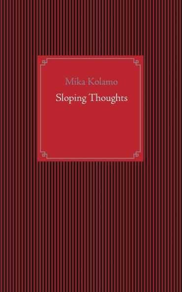Sloping Thoughts