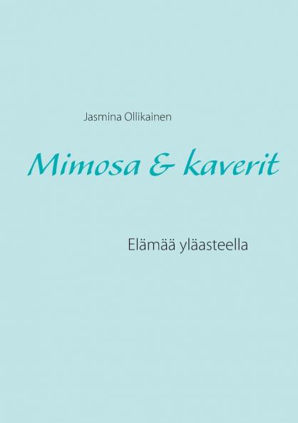 Mimosa & kaverit