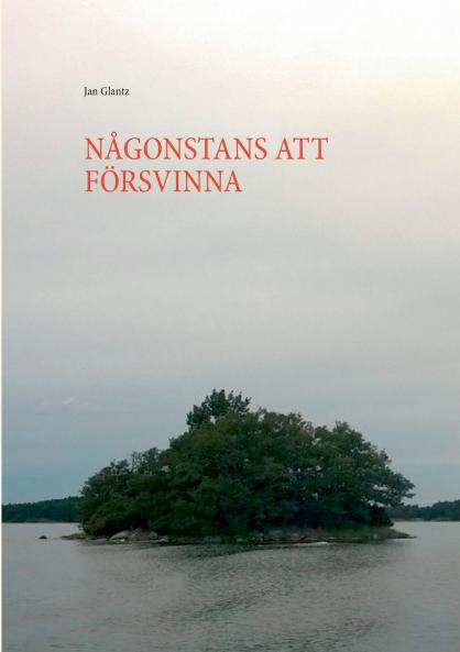 NÅGONSTANS ATT FÖRSVINNA