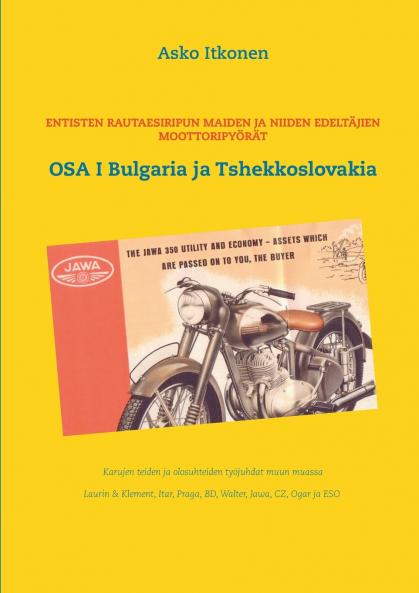 Entisten rautaesiripun maiden ja niiden edeltäjien moottoripyörät