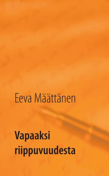 Vapaaksi riippuvuudesta