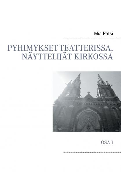 Pyhimykset teatterissa näyttelijät kirkossa