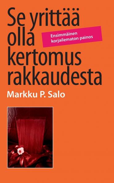 Se yrittää olla kertomus rakkaudesta