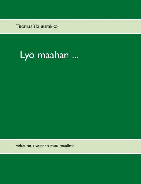 Lyö maahan ...