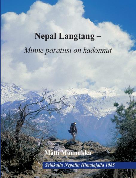 Nepal Langtang -  Minne paratiisi on kadonnut