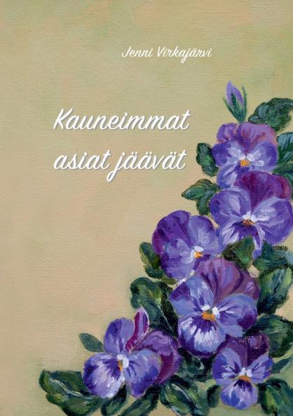 Kauneimmat asiat jäävät