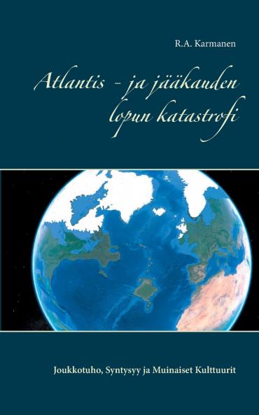 Atlantis - ja jääkauden lopun katastrofi