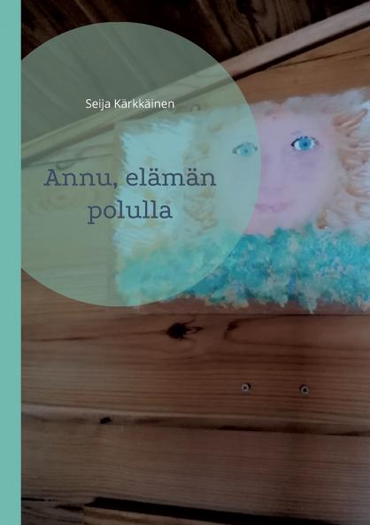 Annu elämän polulla