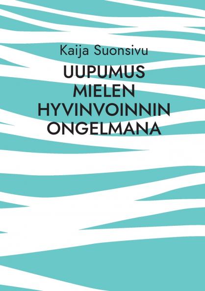 Uupumus mielen hyvinvoinnin ongelmana