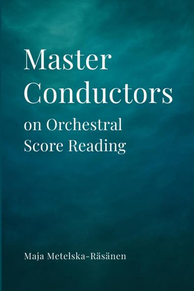 Master Conductors on Orchestral Score Reading