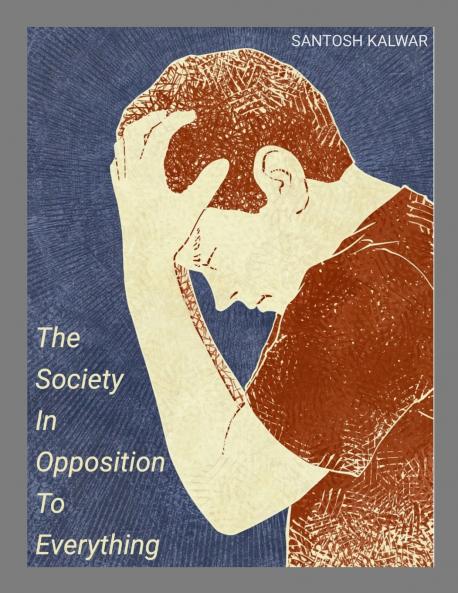 The Society In Opposition To Everything