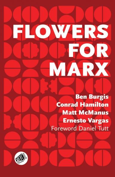 Flowers for Marx