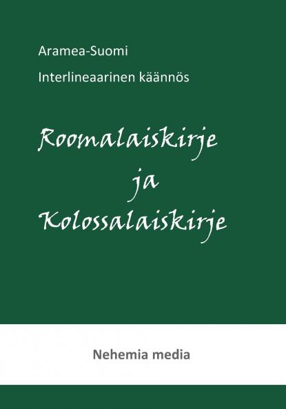 Aramea-Suomi interlineaari Roomalaiskirje ja Kolossalaiskirje