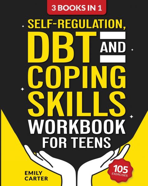 Self-Regulation DBT and Coping Skills Workbook for Teens