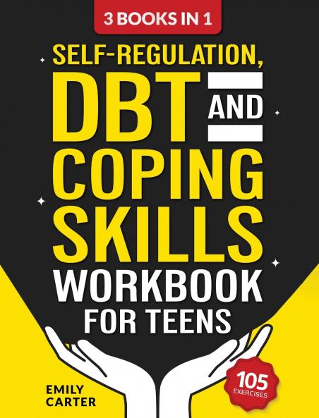 Self-Regulation DBT and Coping Skills Workbook for Teens