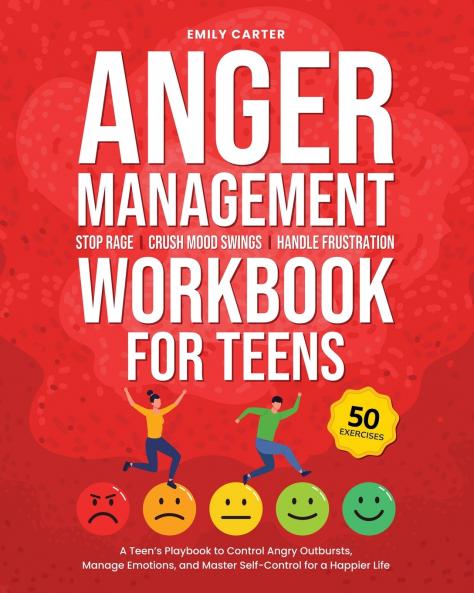 Anger Management Workbook for Teens