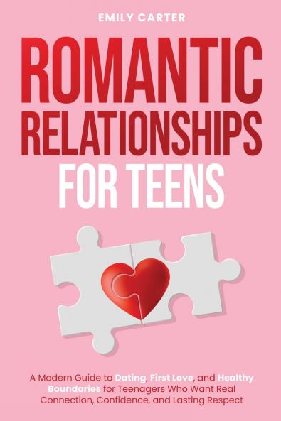Romantic Relationships for Teens