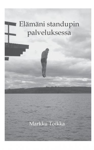 Elämäni stand upin palveluksessa
