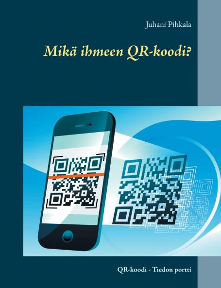 Mikä ihmeen QR-koodi?