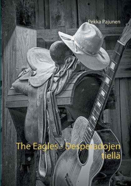 The Eagles Desperadojen tiell��