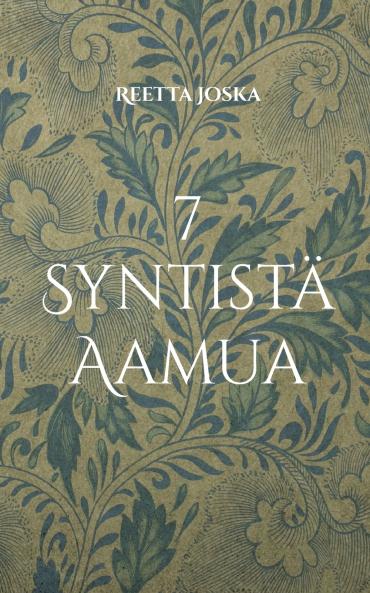 7 Syntistä Aamua
