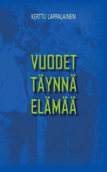 Vuodet täynnä elämää