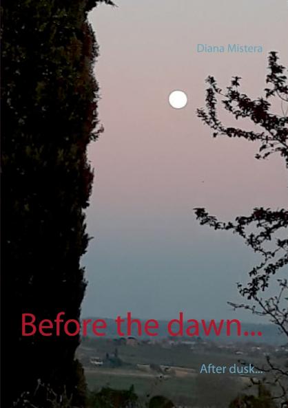Before the dawn...