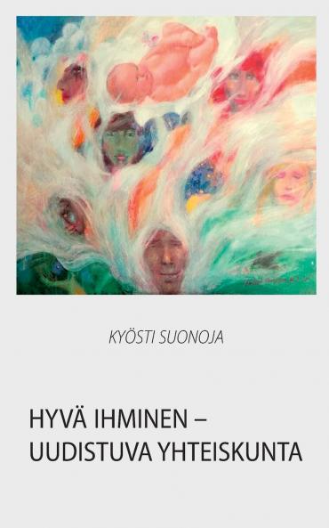Hyvä ihminen - uudistuva yhteiskunta