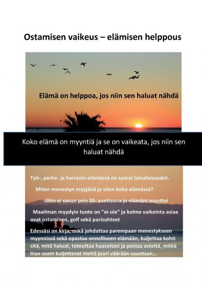 Ostamisen vaikeus - elämisen helppous