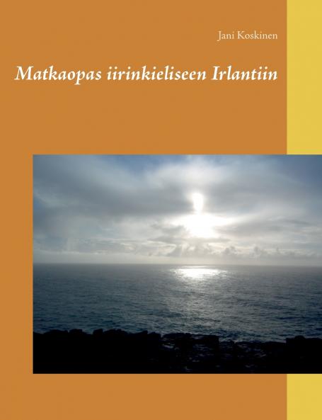 Matkaopas iirinkieliseen Irlantiin