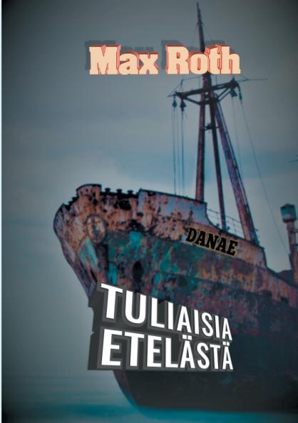 Tuliaisia etelästä