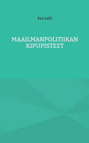 Maailmanpolitiikan kipupisteet