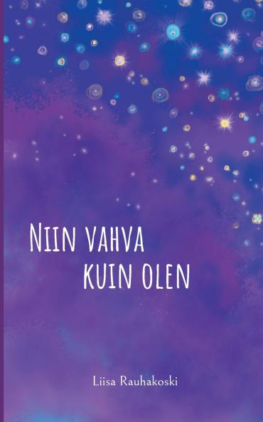 Niin vahva kuin olen