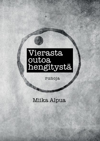 Vierasta outoa hengitystä