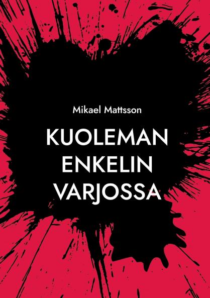 Kuoleman Enkelin Varjossa