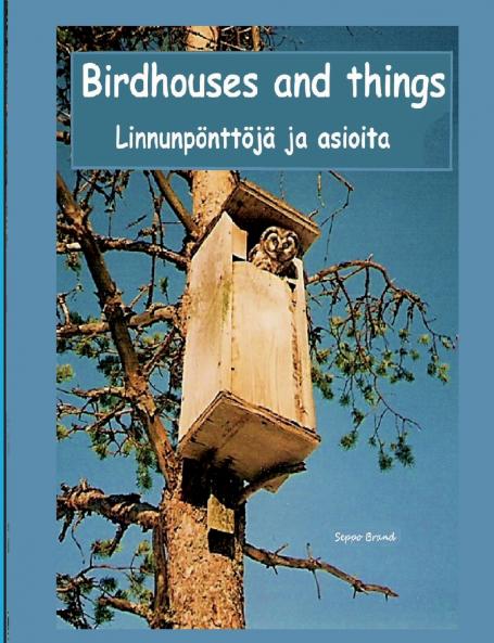 Birdhouses and things