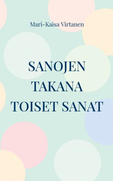 Sanojen takana toiset sanat