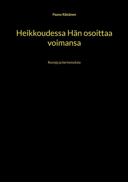 Heikkoudessa Hän osoittaa voimansa