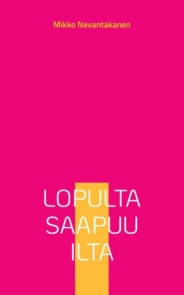 Lopulta saapuu ilta