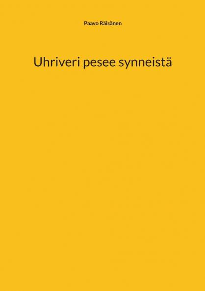 Uhriveri pesee synneistä