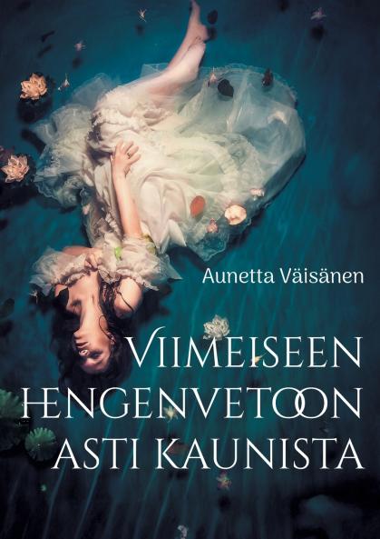 Viimeiseen hengenvetoon asti kaunista