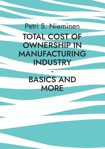 Total Cost of Ownership in Manufacturing Industry
